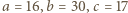 a = 16,b = 30,c = 17 