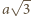  √ -- a 3 