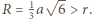  √ -- |R = 13a 6 > r.