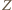 | Z