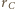 rC 