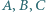 A,B,C 