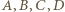 A,| B, C, D 