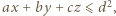 ax + by +cz ⩽ d2,