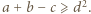  2 |a+ b − c⩾ d .