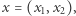 | x = (x1,x2),