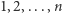 1,2,...,n 