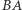 BA |