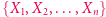 1,X2,...,Xn} {X 