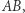 AB,