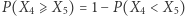4⩾X5)=1−P(X4<X5) |P(X 