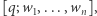 |[q;w1,