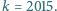 k = 2015.