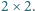 2 ×2.