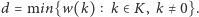 |d = min{w(k) k∈ K, k ≠ 0}. 