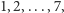 |1,2,...,7, 