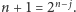 n +1 = 2n− j. 
