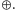 |⊕. 