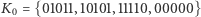 K0 = {01011,10101,11110,00000} 