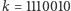 |k = 1110010 