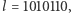 |l = 1010110, 