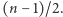 (n − 1)/2. 