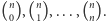 (n),(n),...,(n). 0 1 n