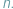 n: 