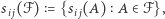 |s (ℱ) = {s (A) i j i j