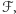 ℱ,