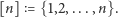 [n] = {1,2,...,n}. 