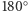 180○