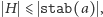  H ⩽ stab(a) , 