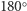 |180 ○