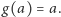 g(a) = a. 