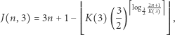  ⎢ 2n--1⎥ ⎢⎢ 3- log32 K ⎥⎥ J(n, 3) = 3n + 1− ⎢⎢K(3) , (2) ⎥⎥ ⎣ ⎦ 