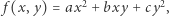 | f(x,y) = ax2 + bxy + cy2,