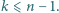 |k⩽ n − 1. 