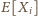 | E[Xi] 