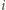 i 