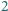 |2 