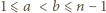 |1⩽ a < b ⩽n − 1 