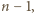 n − 1,