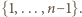 |{1,...,n −1}.