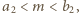 a < m < b , 2 2 