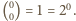 (0) = 1 = 20. 0