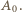 A0. 