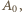A, 0 