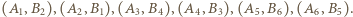 (A1,B2),(A2,B1),(A3,B4), (A4,B3), (A5,B6),(A6,B5). 