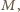 |M,
